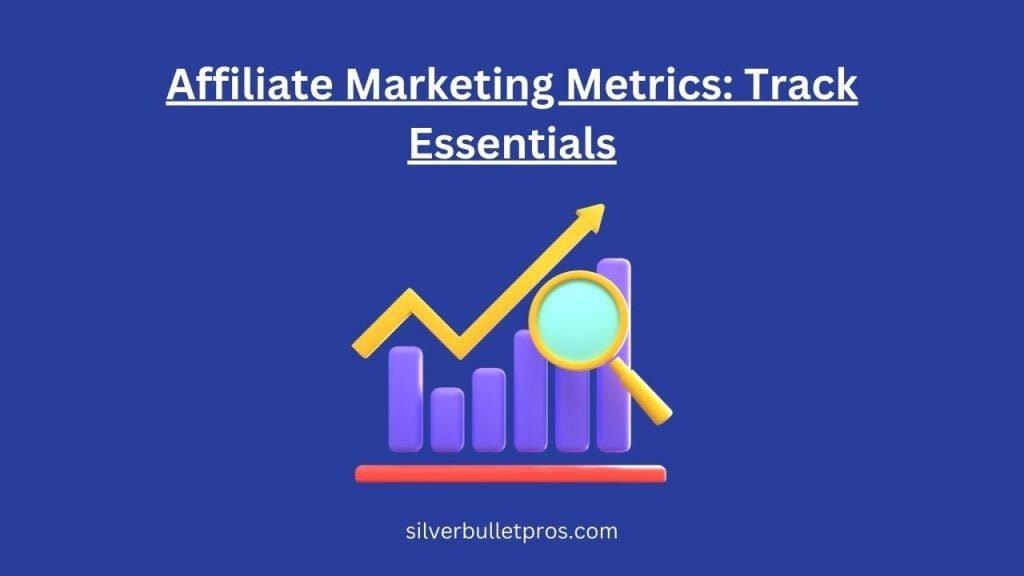 Affiliate Marketing Metrics