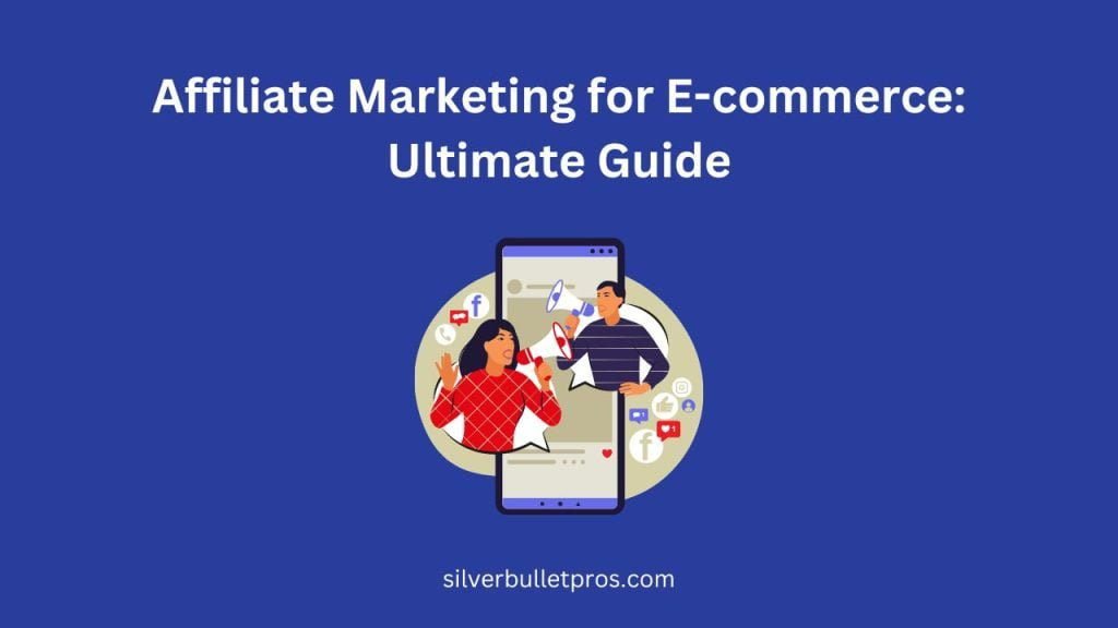 Affiliate Marketing for E-commerce