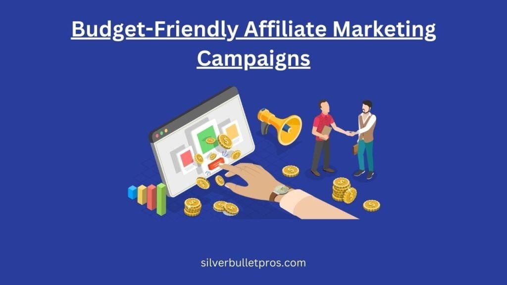 Budget-Friendly Affiliate Marketing Campaigns