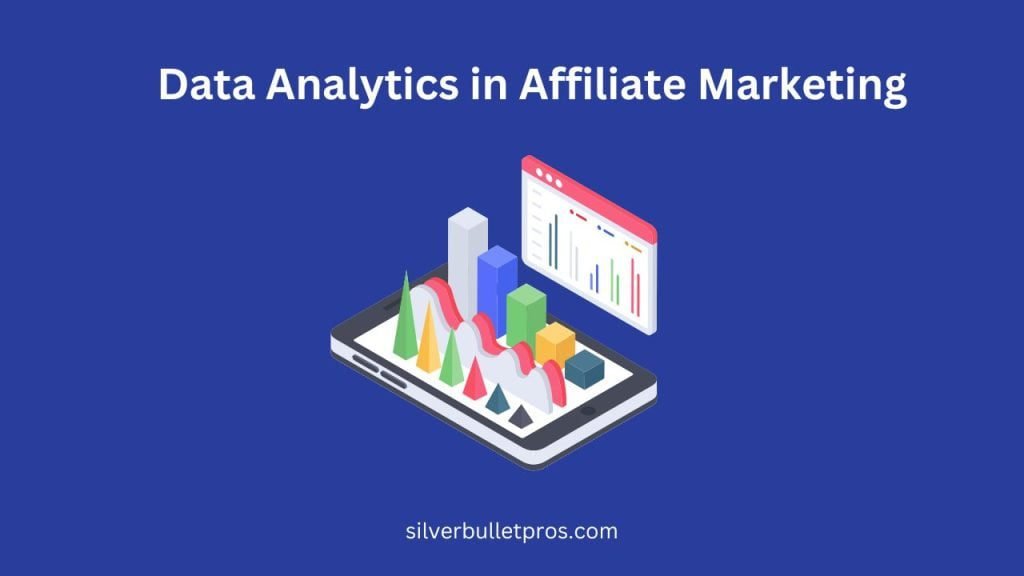 Data Analytics in Affiliate Marketing 
