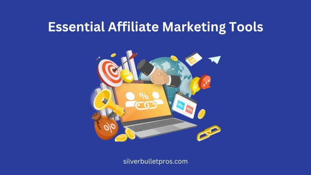 Essential Affiliate Marketing Tools