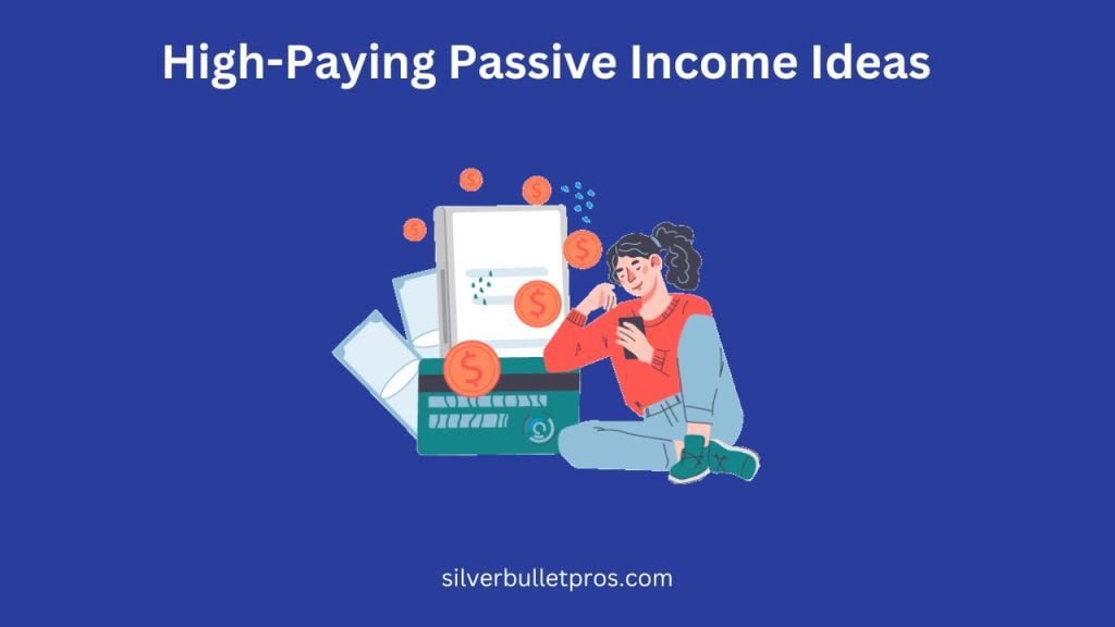  High-Paying Passive Income Ideas