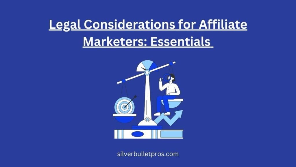 Legal Considerations for Affiliate Marketers