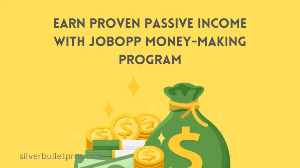 Earn Proven Passive Income with JobOpp Money-Making Program