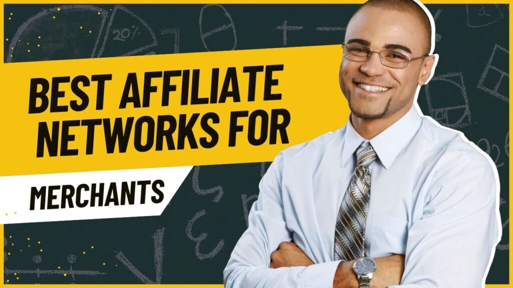 Best Affiliate Networks for Merchants